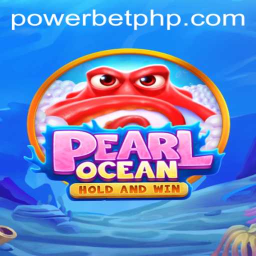 Discover the Thrilling World of PearlOcean: The Ultimate PowerBet Experience
